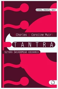 Tantra. Sztuka Świadomego Kochania - Miłość, seks, związki - miniaturka - grafika 1