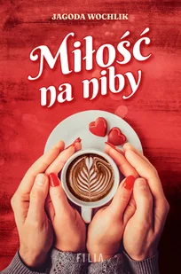 Miłość na niby - Literatura obyczajowa - miniaturka - grafika 1