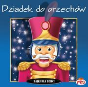 MTJ Agencja Artystyczna Dziadek do orzechów (audiobook CD) - MTJ