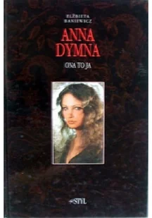 Anna Dymna ona to ja - Książki o kulturze i sztuce - miniaturka - grafika 1