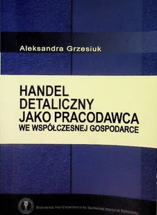 Handel Detaliczny Jako Pracodawca We Współczesnej Gospodarce - Biznes - miniaturka - grafika 1