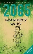 Baśnie, bajki, legendy - Biobooks 2065 Grabieżcy wody - Payet Jean-Michel - miniaturka - grafika 1