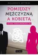 Psychologia - Petrus Artymiak Małgorzata Pomiędzy mężczyzną a kobietą. - miniaturka - grafika 1