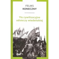 Felietony i reportaże - Prohibita Tło cywilizacyjne odsieczy wiedeńskiej Feliks Koneczny - miniaturka - grafika 1