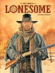 Na tropie kaznodziei. Lonesome. Tom 1 - Komiksy dla młodzieży - miniaturka - grafika 3