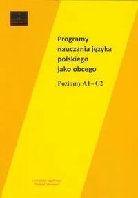 Księgarnia Akademicka praca zbiorowa Programy nauczania języka polskiego jako obcego. Poziomy A1&#8211;C2. Wydanie II - Materiały pomocnicze dla nauczycieli - miniaturka - grafika 1