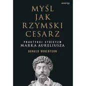 Filozofia i socjologia - Myśl jak rzymski cesarz - miniaturka - grafika 1