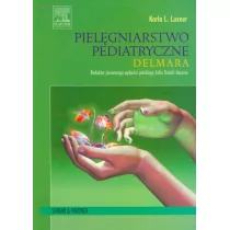 Pielęgniarstwo pediatryczne Delmara - Luxner Karla L. - Podręczniki dla szkół wyższych - miniaturka - grafika 1