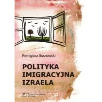 Polityka imigracyjna Izraela - Remigiusz Sosnowski - Historia Polski - miniaturka - grafika 1