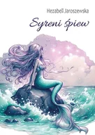 Poezja - Syreni śpiew - Hezabell Jaroszewska - miniaturka - grafika 1