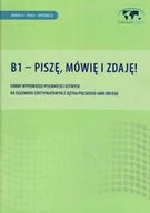 Książki obcojęzyczne do nauki języków - B1 - Piszę, mówię i zdaję! Formy wypowiedzi pisemnych i ustnych na egzaminie certyfikatowym z języka - miniaturka - grafika 1