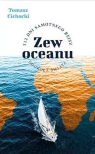 Zew oceanu. 312 dni samotnego rejsu dookoła świata - Audiobooki - literatura faktu - miniaturka - grafika 1