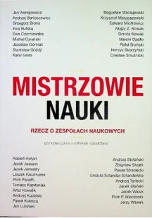 Mistrzowie nauki Rzecz o zespołach naukowych - Zarządzanie - miniaturka - grafika 1