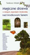 Przewodniki - Magiczne Drzewa nad Środkowym Sanem w Dziejach, Legendach i Środowisku - miniaturka - grafika 1