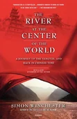Przewodniki - The River at the Center of the World by Simon Winchester - miniaturka - grafika 1