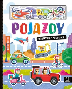 Pojazdy. Książeczka z magnesami - Książki edukacyjne - miniaturka - grafika 1