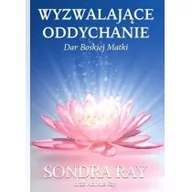 Ezoteryka - Wyzwalające oddychanie Ray Sondra Ray Markus - miniaturka - grafika 1