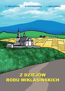 Z dziejów rodu Miklasińskich - Biografie i autobiografie - miniaturka - grafika 1