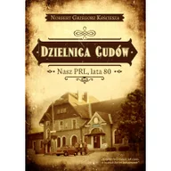 Felietony i reportaże - Dzielnica cudów - miniaturka - grafika 1