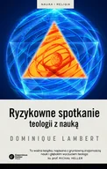 E-booki - podręczniki - Dominique Lambert Ryzykowne spotkanie teologii z nauką e-book) - miniaturka - grafika 1