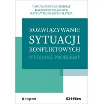 Rozwiązywanie sytuacji konfliktowych Borecka-Biernat Danuta Wajszczyk Katarzyna Walęcka-Matyja Katarzyna - Psychologia - miniaturka - grafika 2