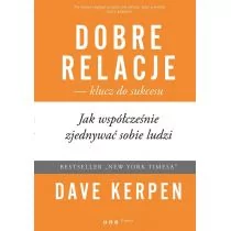 Helion Dobre relacje - klucz do sukcesu. Jak współcześnie zjednywać sobie ludzi - Dave Kerpen - Poradniki psychologiczne - miniaturka - grafika 1