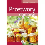 Kuchnie świata - SBM PRZETWORY DOMOWE SMACZNE I ZDROWE - miniaturka - grafika 1