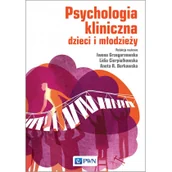 Psychologia - Psychologia Kliniczna Dzieci I Młodzieży Iwona Grzegorzewska,lidia Cierpiałkowska,agata Borkowska - miniaturka - grafika 1