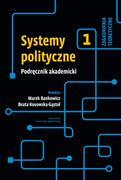 Polityka i politologia - Systemy polityczne Podręcznik Tom 1 Bankowicz Marek Kosowska-Gąstoł Beata - miniaturka - grafika 1