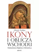 Książki o kulturze i sztuce - Ikony i oblicza Wschodu. Teologia piękna i światła - Alfredo Tradigo, Krzysztof Stopa - miniaturka - grafika 1