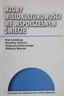 Wzory wielokulturowości we współczesnym świecie - Książki o kulturze i sztuce - miniaturka - grafika 1