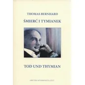 Poezja - Thomas Bernhard Śmierć i tymianek Tod und Thymian Wersja polsko-angielska - miniaturka - grafika 1