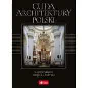 Książki o architekturze - CUDA ARCHITEKTURY POLSKI NAJPIĘKNIEJSZE MIEJSCA I ZABYTKI WERSJA EXCLUSIVE Monika Adamska - miniaturka - grafika 1