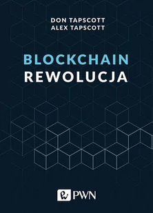 Blockchain Rewolucja Tapscott Don Tapscott Alex - Ekonomia - miniaturka - grafika 1