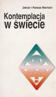 Kontemplacja w świecie - Religia i religioznawstwo - miniaturka - grafika 1