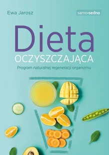 Dieta oczyszczająca - Zdrowie - poradniki - miniaturka - grafika 3