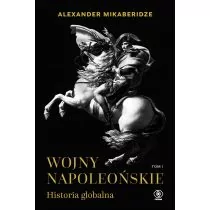 Wojny napoleońskie. Historia globalna. Tom 1 - Historia świata - miniaturka - grafika 1