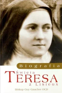 Święta Teresa z Lisieux - Biografie i autobiografie - miniaturka - grafika 1