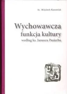 Wychowawcza funkcja kultury - Książki o kulturze i sztuce - miniaturka - grafika 1