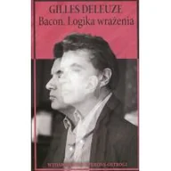 Pozostałe książki - Deleuze Gilles Bacon Logika wrażenia - miniaturka - grafika 1