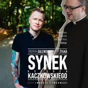 Synek księdza Kaczkowskiego - Audiobooki - biografie Synek księdza Kaczkowskiego - Audiobooki - biografie - miniaturka - grafika 1