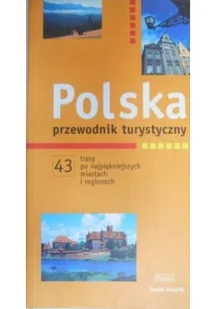 Polska przewodnik turystyczny: 43 trasy po najpiękniejszych miastach i regionach - Przewodniki - miniaturka - grafika 1