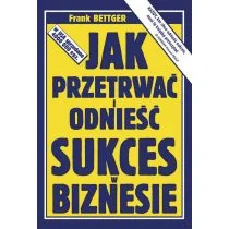 Jak przetrwać i odnieść sukces w biznesie - Biznes - miniaturka - grafika 1
