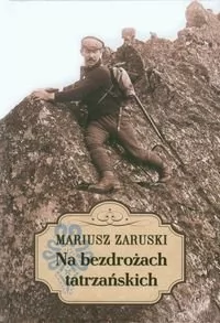 Na bezdrożach tatrzańskich - Mariusz Zaruski - Pamiętniki, dzienniki, listy - miniaturka - grafika 1