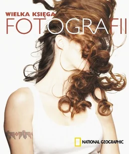 Wielka księga fotografii - Książki o kulturze i sztuce - miniaturka - grafika 1