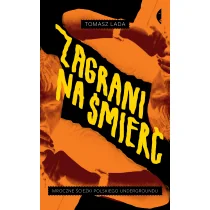 Czarne Zagrani na śmierć. Mroczne ścieżki polskiego undergroundu LIT-49851 - Pamiętniki, dzienniki, listy - miniaturka - grafika 1