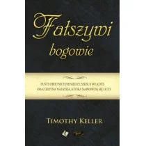 Fałszywi bogowie Timothy Keller - Religia i religioznawstwo - miniaturka - grafika 1
