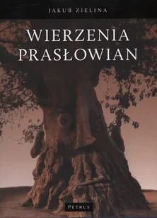 Petrus Wierzenia Prasłowian - Jakub Zielina - Historia świata - miniaturka - grafika 1