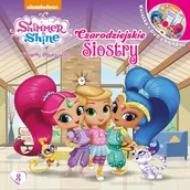 Powieści i opowiadania - Shimmer & Shine Filmowe Opowieści Czarodziejskie siostry - miniaturka - grafika 1