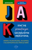 Rozwój osobisty - Jak stać się szczęśliwym mężczyzną. Odkryj najsilniejszą, najlepszą i najodważniejszą wersję siebie - miniaturka - grafika 1